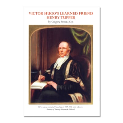 Victor Hugo's Learned Friend: Henry Tupper
